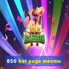 850 bet paga mesmo