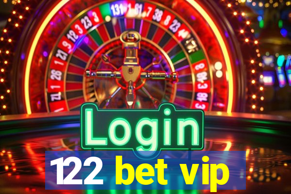 122 bet vip