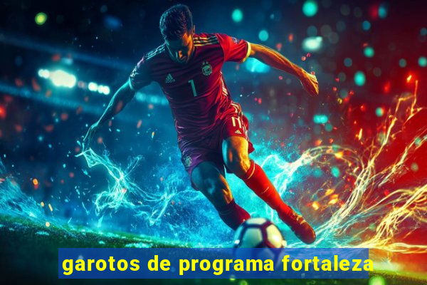 garotos de programa fortaleza