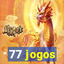 77 jogos