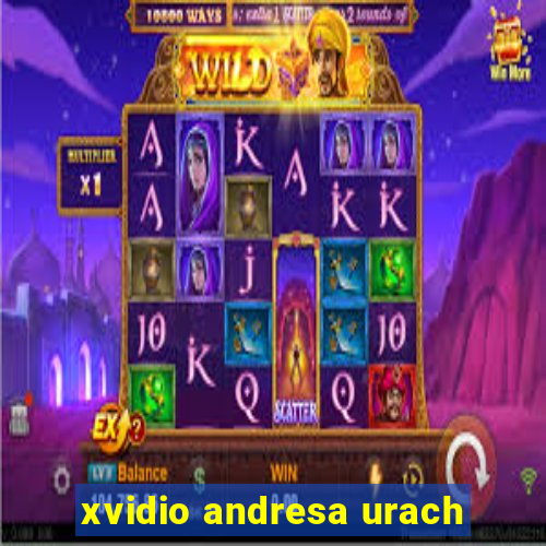 xvidio andresa urach