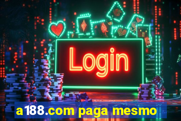 a188.com paga mesmo