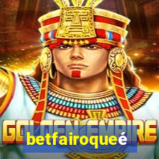 betfairoqueé