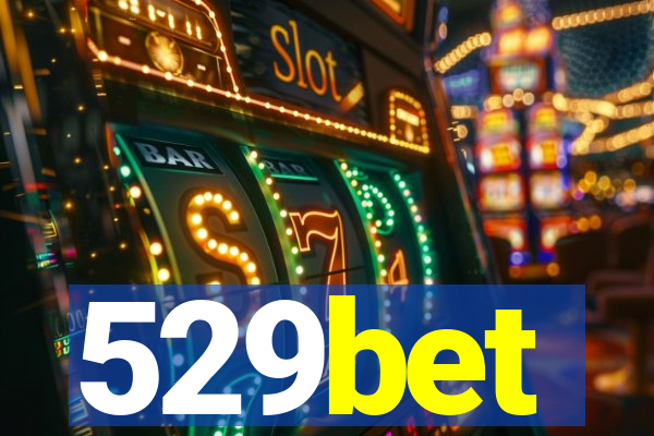 529bet