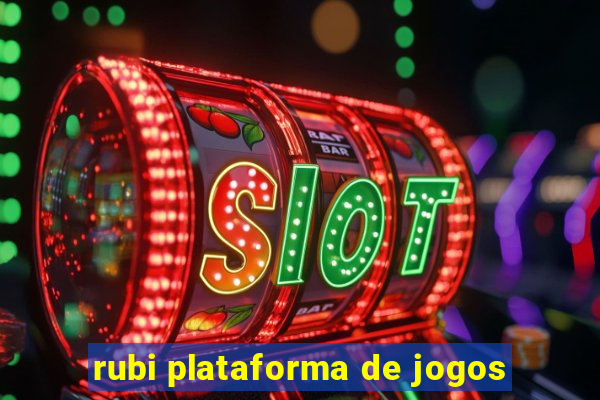 rubi plataforma de jogos