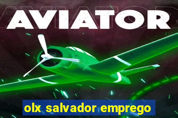 olx salvador emprego