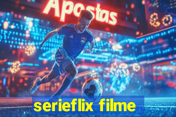 serieflix filme