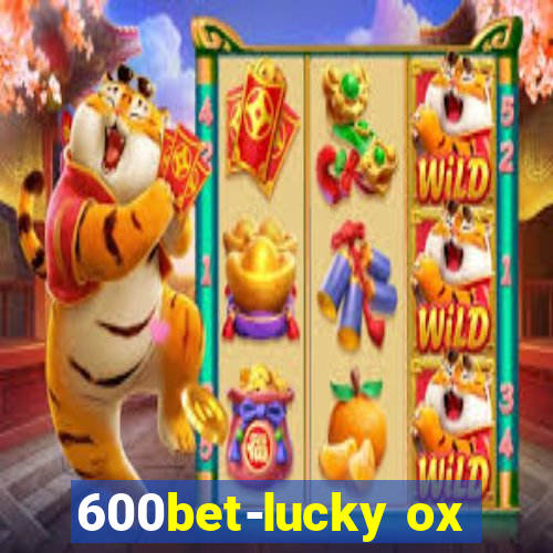 600bet-lucky ox