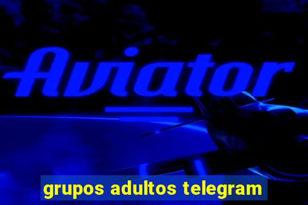 grupos adultos telegram