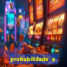 probabilidade e estatistica jogos de futebol