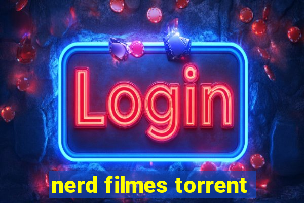 nerd filmes torrent