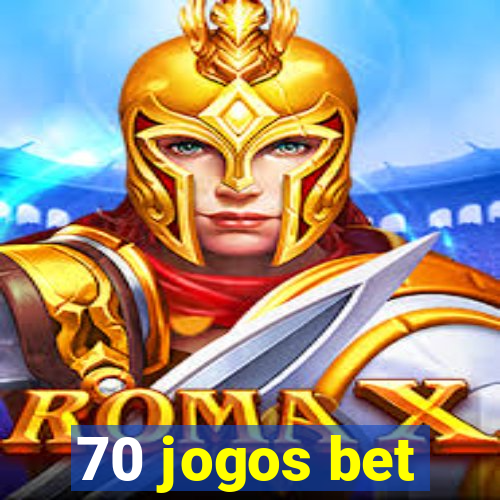 70 jogos bet