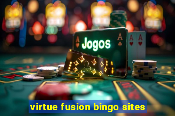 virtue fusion bingo sites