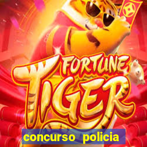 concurso policia civil bahia