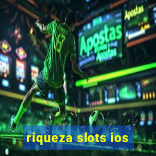 riqueza slots ios