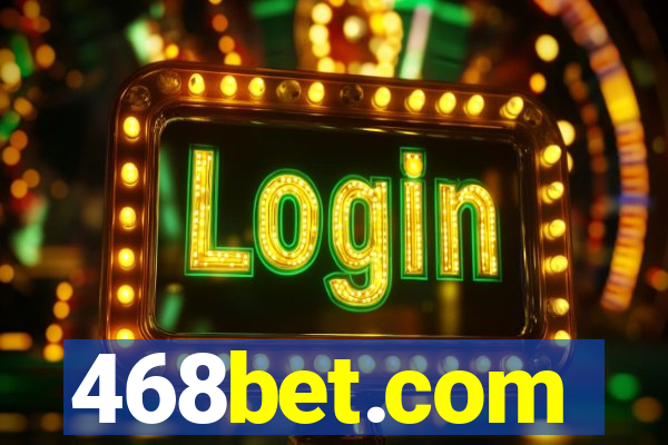 468bet.com