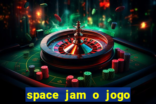 space jam o jogo do século torrent