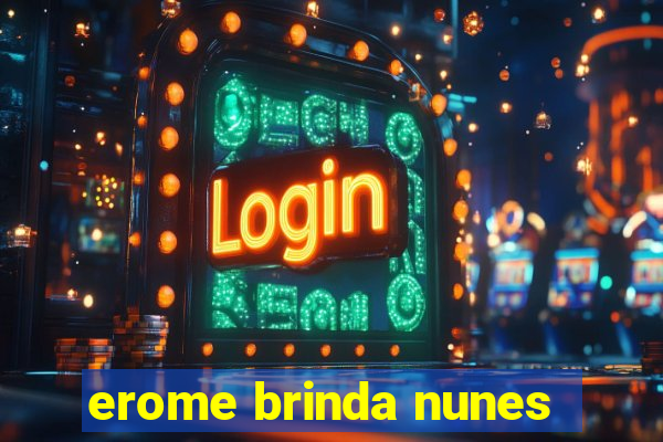 erome brinda nunes