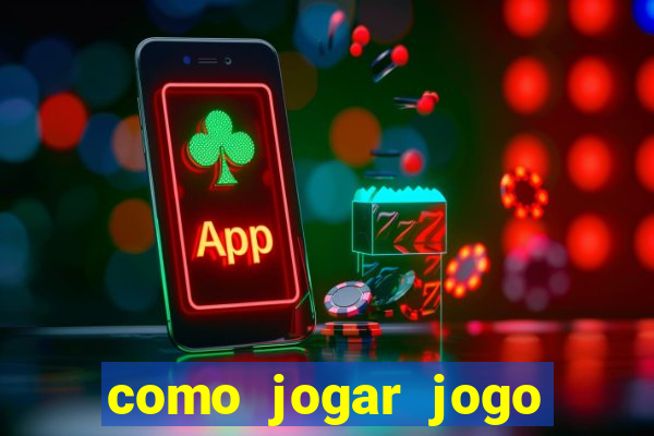 como jogar jogo sem abaixar