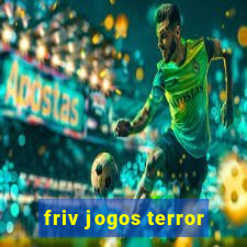 friv jogos terror