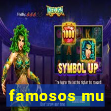 famosos mu