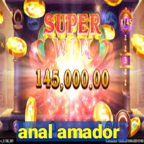 anal amador