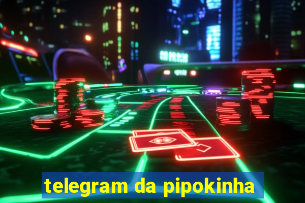 telegram da pipokinha