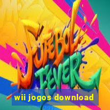 wii jogos download