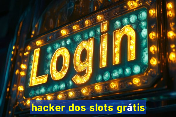 hacker dos slots grátis