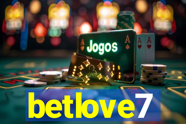 betlove7