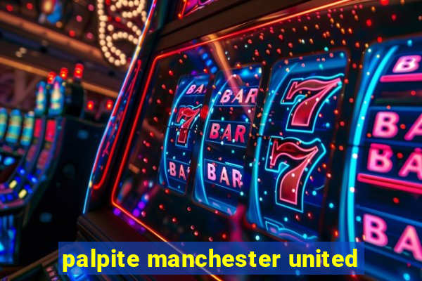 palpite manchester united