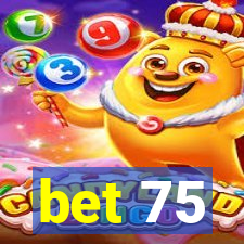 bet 75