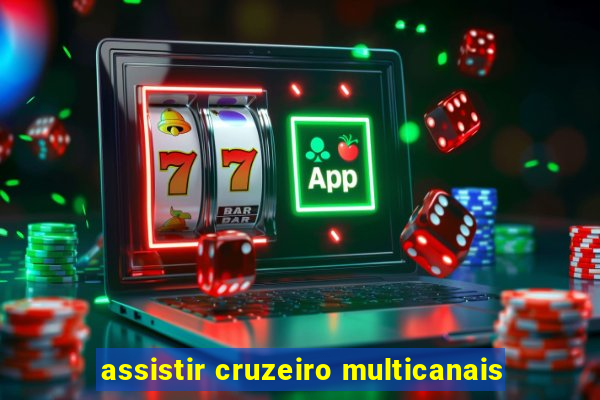 assistir cruzeiro multicanais