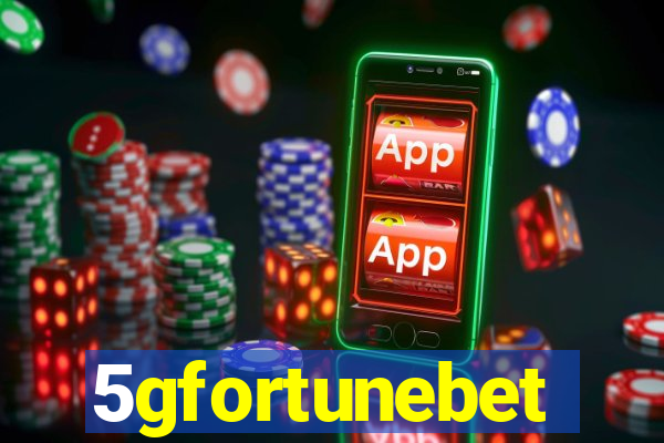 5gfortunebet