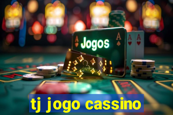 tj jogo cassino