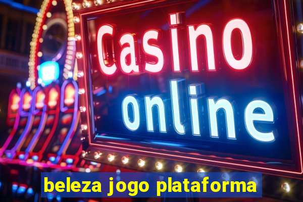 beleza jogo plataforma