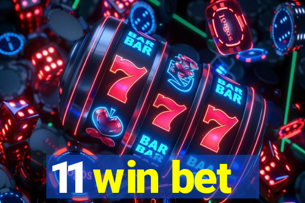 11 win bet