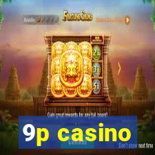 9p casino