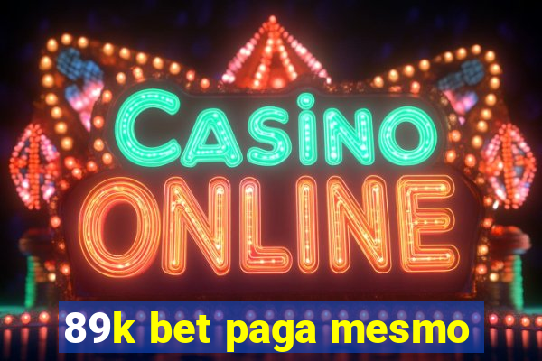 89k bet paga mesmo