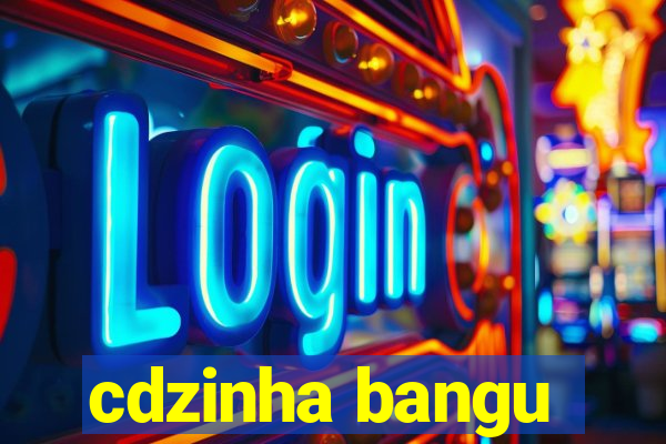 cdzinha bangu