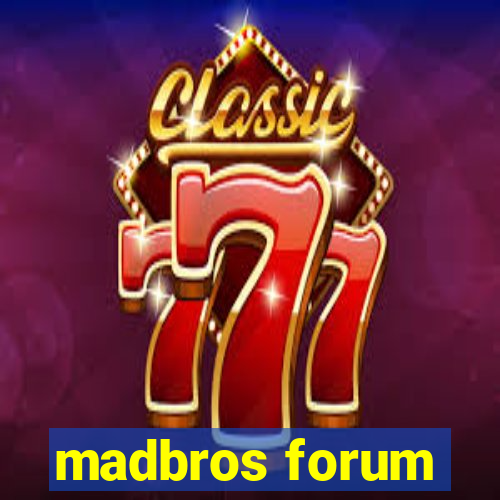 madbros forum