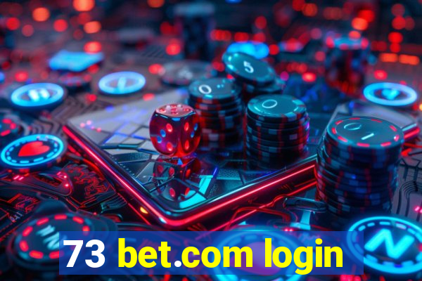 73 bet.com login