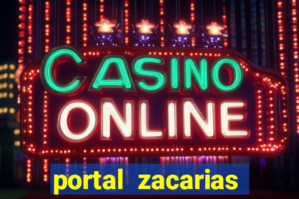 portal zacarias maior de 18