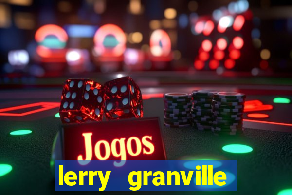 lerry granville reclame aqui