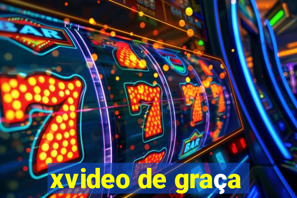 xvideo de graça