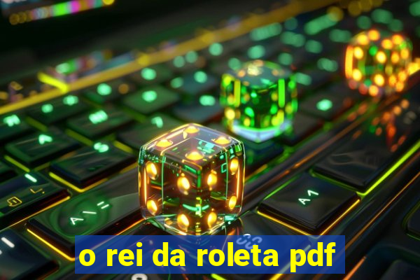 o rei da roleta pdf