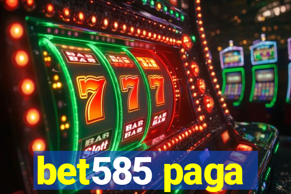 bet585 paga