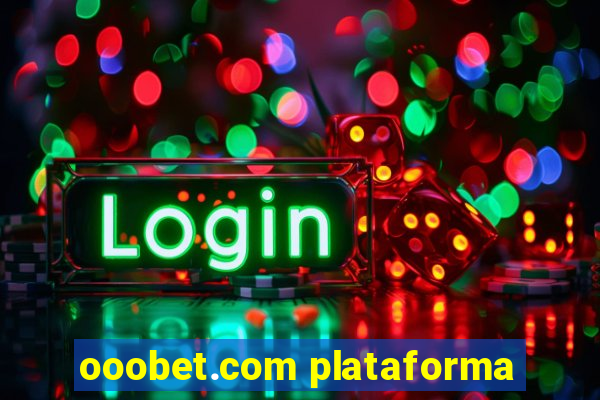 ooobet.com plataforma