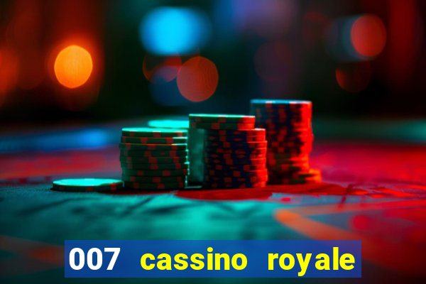 007 cassino royale dublado download