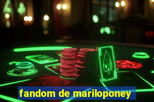 fandom de mariloponey